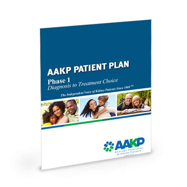 AAKP Patient Plan Phase 1: Diagnosis To Treatment Choice